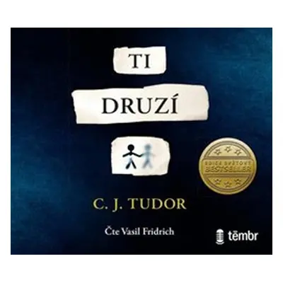 Ti druzí - C. J. Tudor - čte Vasil Fridrich