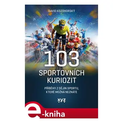 103 sportovních kuriozit - David Kozohorský