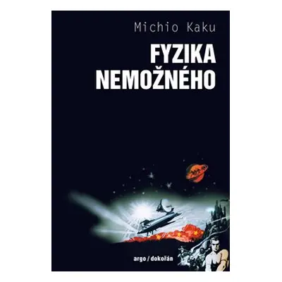 Fyzika nemožného - Michio Kaku