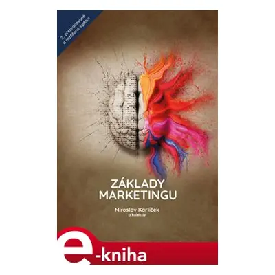 Základy marketingu - Miroslav Karlíček, kol.