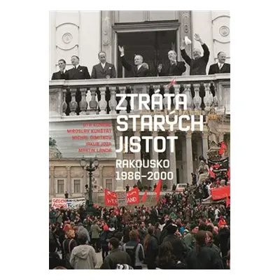 Ztráta starých jistot - Ota Konrád, Miroslav Kunštát, Michal Dimitrov, Jakub Joza, Martin Landa