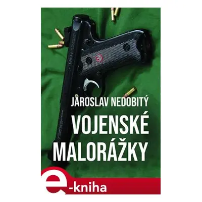 Vojenské malorážky - Jaroslav Nedobitý