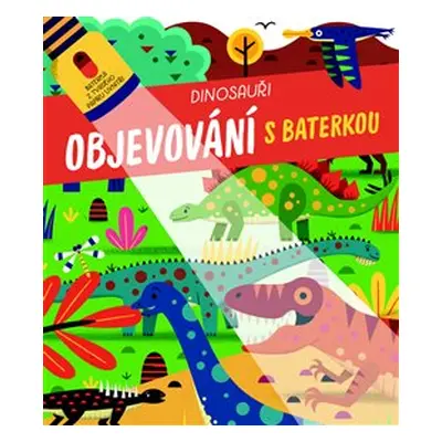 Objevování s baterkou - Dinosauři