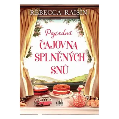 Pojízdná čajovna splněných snů - Rebecca Raisinová