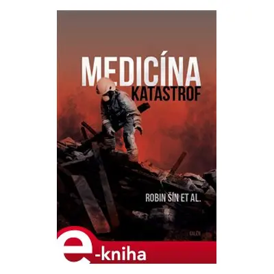 Medicína katastrof - Robin Šin