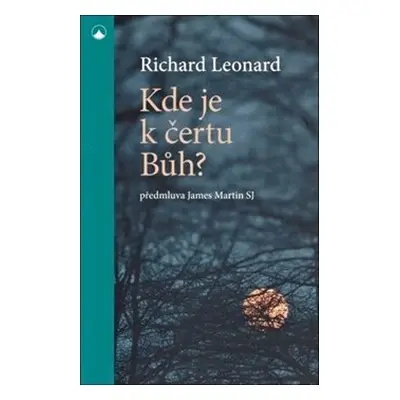 Kde je k čertu Bůh? - Richard Leonard