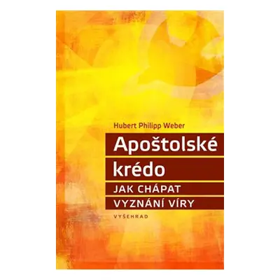 Apoštolské krédo - Hubert Philipp Weber