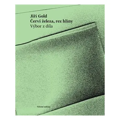 Červi železa, rez hlíny - Jiří Gold