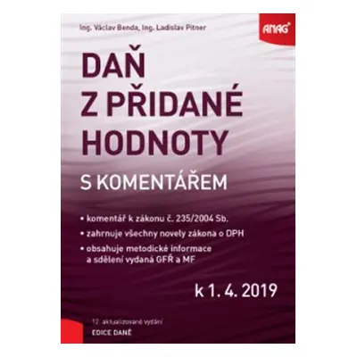 Daň z přidané hodnoty s komentářem k 1. 4. 2019 - Václav Benda, Ladislav Pitner