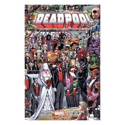 Deadpool: Deadpool se žení - Brian Posehn, Gerry Duggan