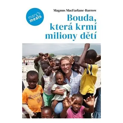 Bouda, která krmí milion dětí - Magnus MacFarlane-Barrow