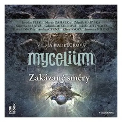 Mycelium VII: Zakázané směry - Vilma Kadlečková