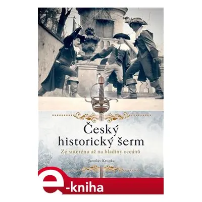 Český historický šerm - Jaroslav Krupka