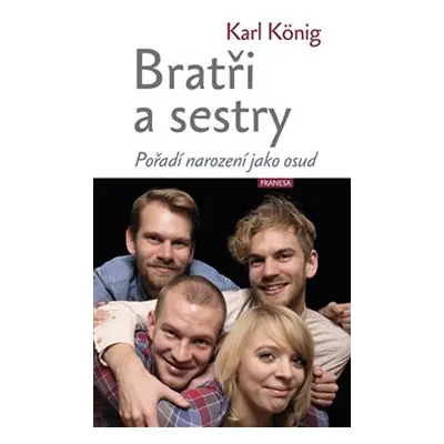 Bratři a sestry - Karl König