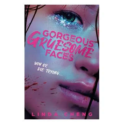 Gorgeous Gruesome Faces - Linda Cheng