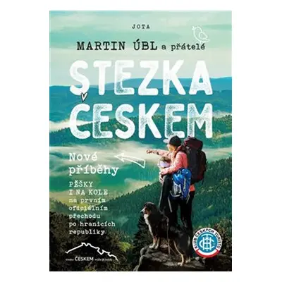 Stezka Českem - Nové příběhy - Martin Úbl