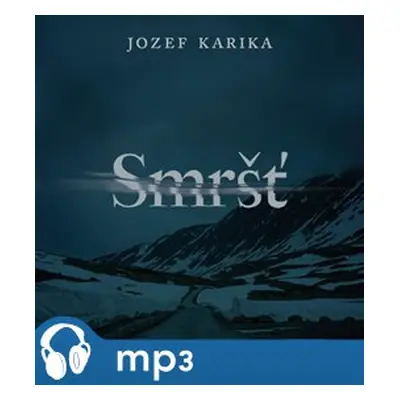 Smršť, mp3 - Jozef Karika