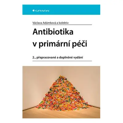 Antibiotika v primární péči - Václava Adámková, kolektiv