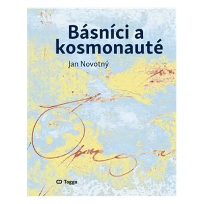 Básníci a kosmonauté - Jan Novotný