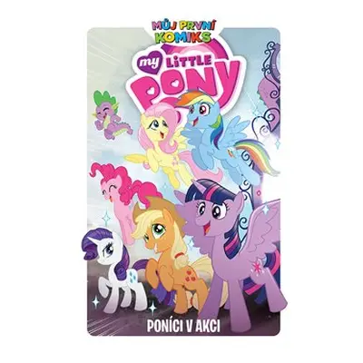 Můj první komiks: My Little Pony - Poníci v akci - Christina Riceová