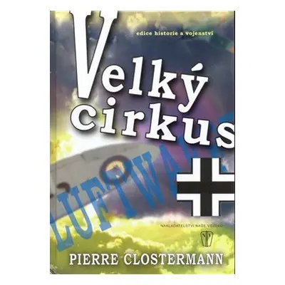 Velký cirkus - Pierre Clostermann