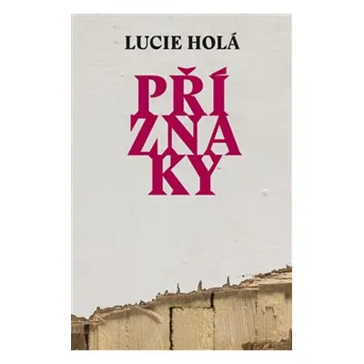 Příznaky - Lucie Holá