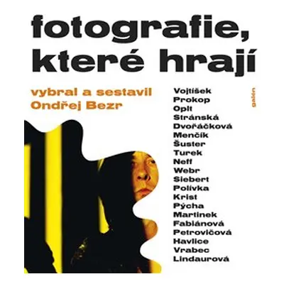 Fotografie, které hrají - Ondřej Bezr