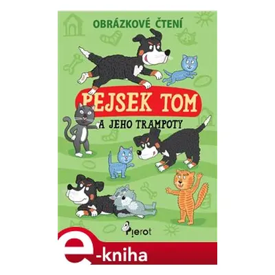 Pejsek Tom a jeho trampoty - Obrázkové čtení - Petr Šulc