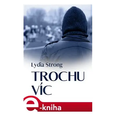 Trochu víc - Lydia Strong