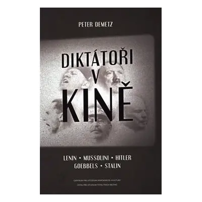 Diktátoři v kině - Peter Demetz