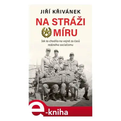 Na stráži míru - Jiří Křivánek