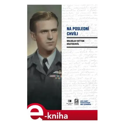 Na poslední chvíli - Miloslav Bitton Kratochvíl