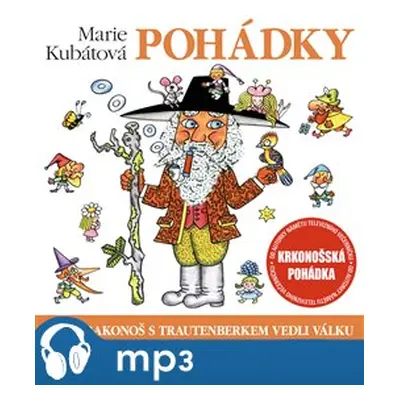 Kubátová: Jak Krakonoš s Trautenberkem vedli válku, mp3 - Marie Kubátová