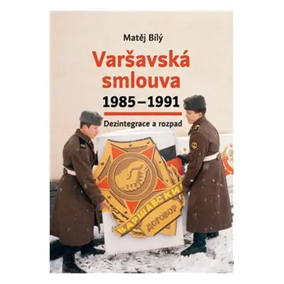 Varšavská smlouva 1985–1991 - Matěj Bílý