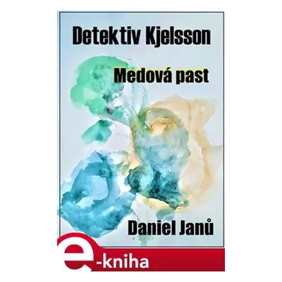 Medová past - Daniel Janů