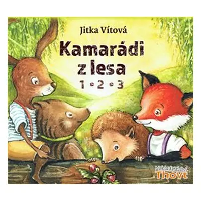 Kamarádi z lesa 1 - 2 - 3 - Jitka Vítová