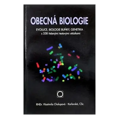 Obecná biologie - Vlastimila Chalupová-Karlovská