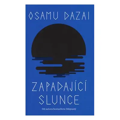 Zapadající slunce - Osamu Dazai