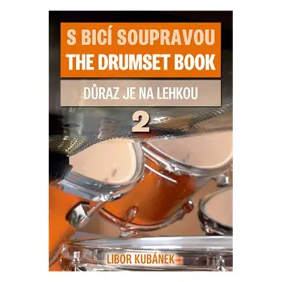 S bicí soupravou / The Drumset book 2 - Libor Kubánek