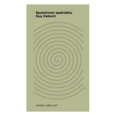 Společnost spektáklu - Guy Debord