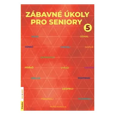 Zábavné úkoly pro seniory 5 - Radka Kneblová