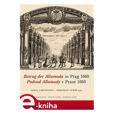 Podvod Allamody v Praze 1660 / Betrug der Allamoda in Prag 1660