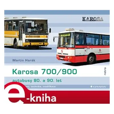 Karosa 700/900 - autobusy 80. a 90. let - Martin Harák