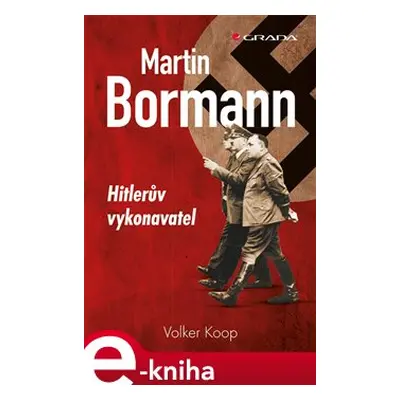 Martin Bormann - Volker Koop