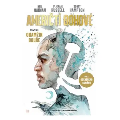 Američtí bohové 3: Okamžik bouře - Neil Gaiman, P. Craig Russell