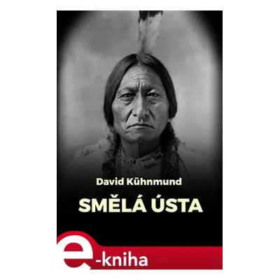 Smělá ústa - David Kühnmund