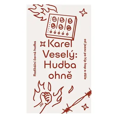 Hudba ohně - Karel Veselý