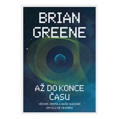 Až do konce času - Brian Greene