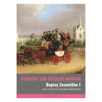 Dopisy Zesnulého I. - Hermann von Pückler-Muskau