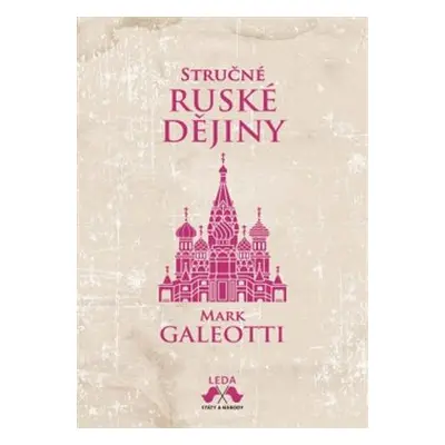 Stručné ruské dějiny - Mark Galeotti